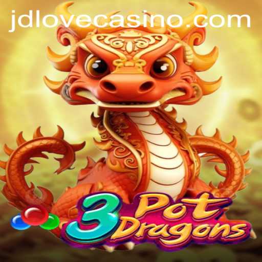 Discover the Thrills of 3PotDragons: A Captivating Adventure Enhanced by JDLove.PH