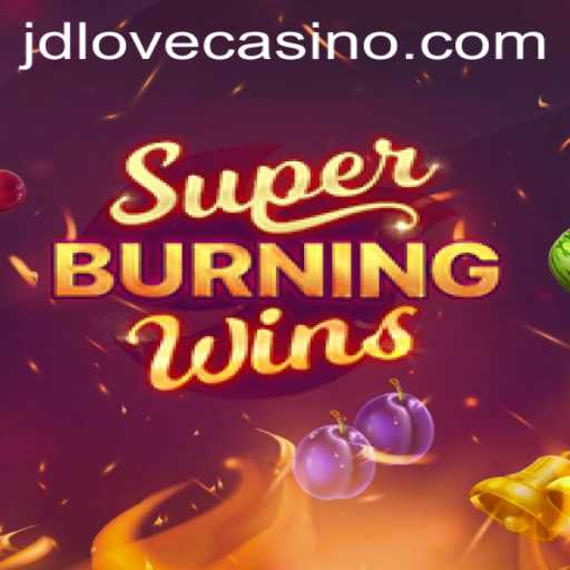 Exploring SuperBurningWins: A Classic Arcade Experience by JDLove.PH